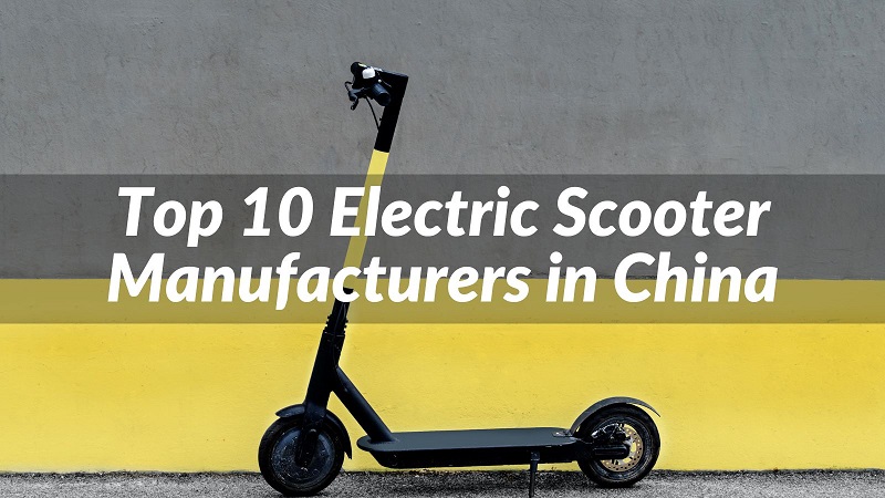 Top 10 Electric Scooter Manufacturers in China